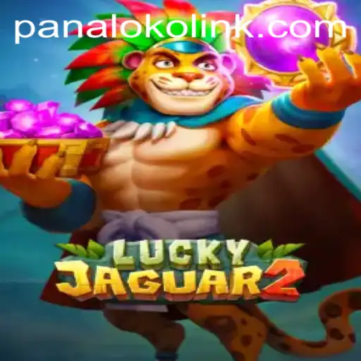 Unlock the Thrill of Luckyjaguar2: A Journey into Adventure via the Panaloko Link